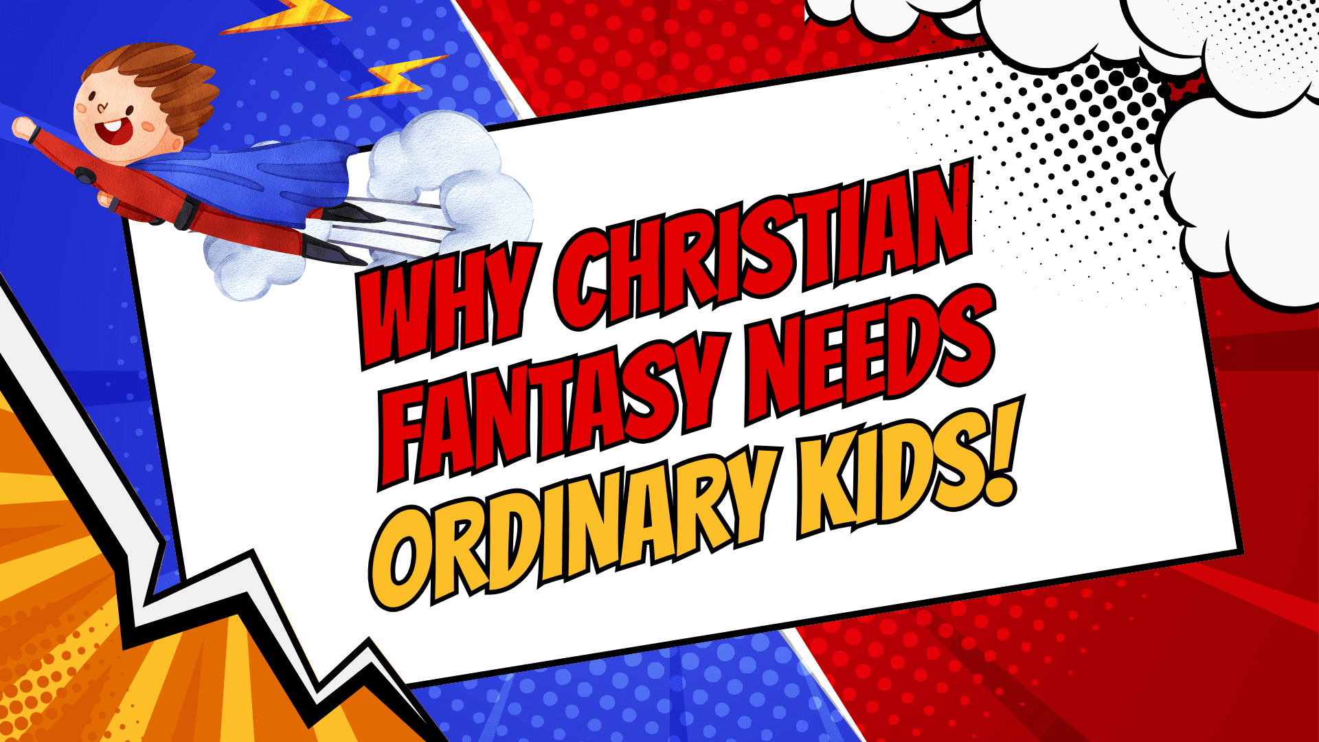 Why Christian Fantasy Needs Ordinary Kids (Not Perfect Heroes)